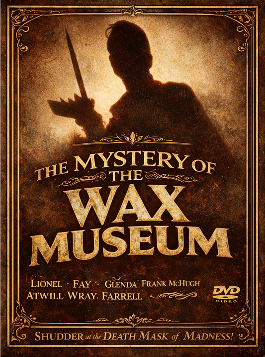 MYSTERY OF THE WAX MUSEUM (1933) Lionel Atwill, Fay Wray, Glenda Farrell, Frank McHugh - DVD ONLY NO CASE