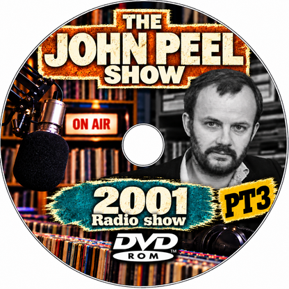 THE JOHN PEEL RADIO SHOW - 1994 - 2001 x3 DVDROM COLLECTION  - Retro Old Time Radio Shows MP3 DVDROM