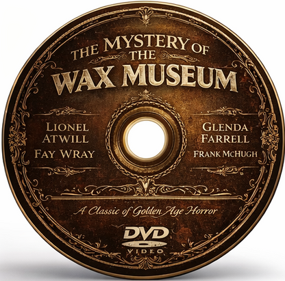 MYSTERY OF THE WAX MUSEUM (1933) Lionel Atwill, Fay Wray, Glenda Farrell, Frank McHugh - DVD ONLY NO CASE