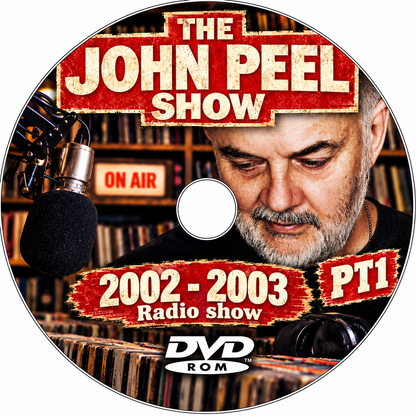THE JOHN PEEL RADIO SHOW - 2002-2003 x4 DVDROM COLLECTION  - Retro Old Time Radio Shows MP3 DVDROM