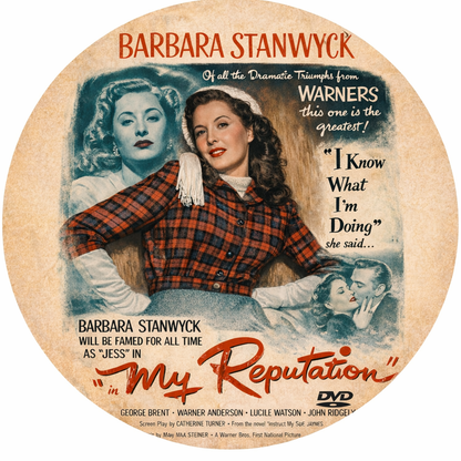 MY REPUTATION (1946)  Barbara Stanwyck,George Brent,Eve Arden,Lucile Watson,Scotty Beckett,Bobby Cooper - Public Domain DVD NO CASE RARE !