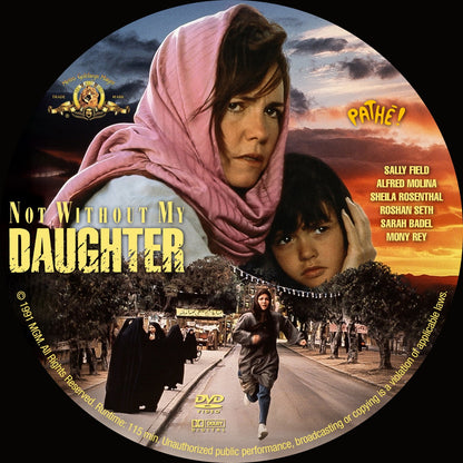 NOT WITHOUT MY DAUGHTER (1991) Sally Field,Alfred Molina,Sheila Rosenthal,Roshan Seth - PUBLIC DOMAIN DVD ONLY NO CASE